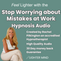 Promotional graphic for a hypnosis audio program titled 'Feel Lighter with the Stop Worrying about Mistakes at Work Hypnosis Audio' by Rachel Pilkington. The design features a teal background with white text and a photo of Rachel on the bottom left, wearing a white sleeveless top and light beige pants.
