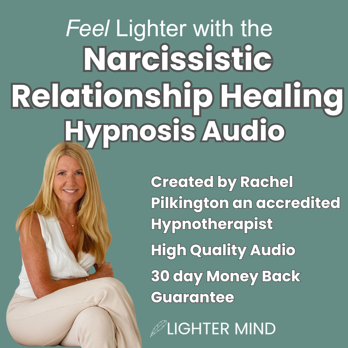 Promotional graphic for an audio program titled 'Feel Lighter with the Narcissistic Relationship Healing Hypnosis Audio' by Rachel Pilkington. The design features a teal background with white text and a photo of a smiling blonde woman in a white top and beige pants sitting on the bottom left.